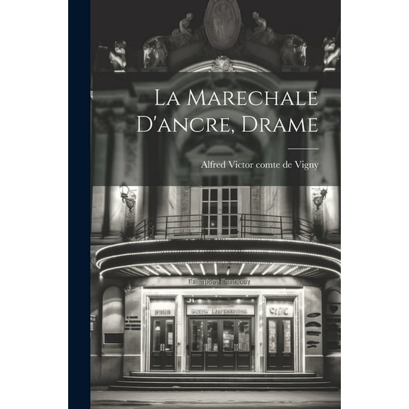 La Marechale D'ancre, Drame (Paperback)