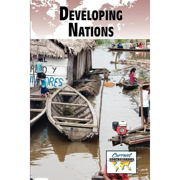 Current Controversies Developing Nations, (Paperback)