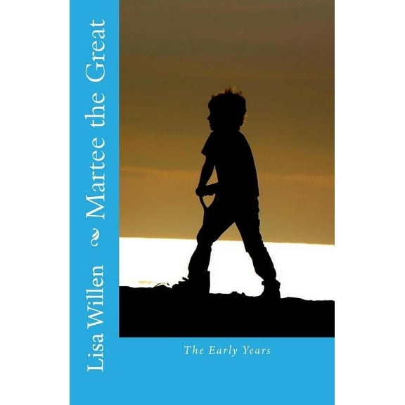 Martee the Great : The Early Years (Paperback)
