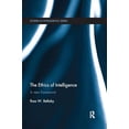 thumbnail image 1 of Pre-Owned The Ethics of Intelligence: A new framework (Paperback) 1138650315 9781138650312, 1 of 1
