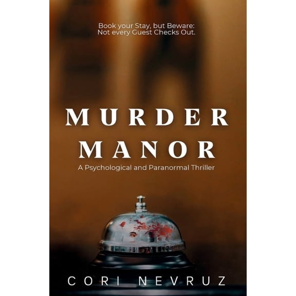 Murder Manor: A Psychological and Paranormal Thriller, (Paperback)