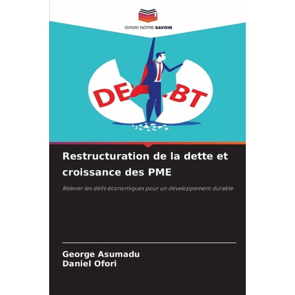 Restructuration de la dette et croissance des PME, (Paperback)