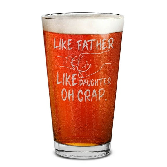 Shop4Ever Like Father Like Daughter Oh Crap. Laser Engraved Beer Pint Glass Father's Day Gift (16 oz.)