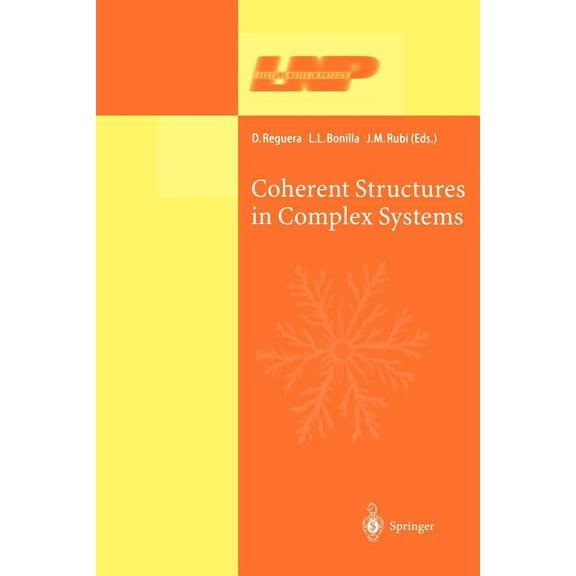 Lecture Notes in Physics Coherent Structures in Complex Systems: Selected Papers of the XVII Sitges Conference on Statistical Mechanics Held at S, Book 567, (Paperback)