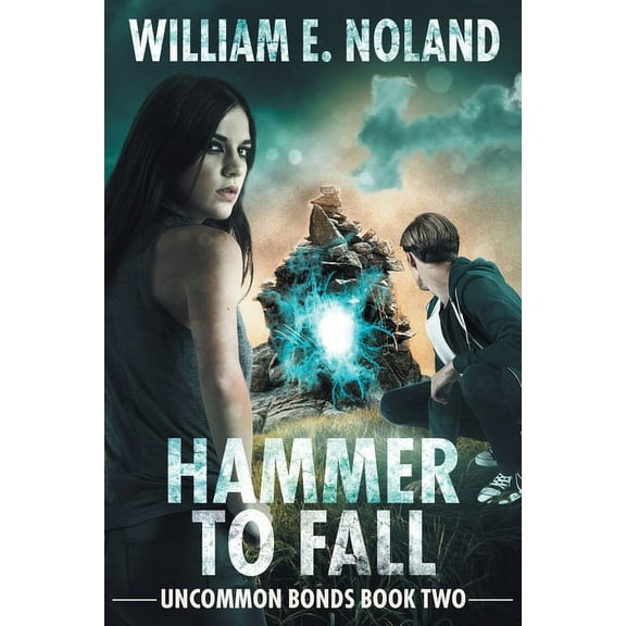 Uncommon Bonds: Hammer to Fall: A Supernatural Thriller (Paperback)