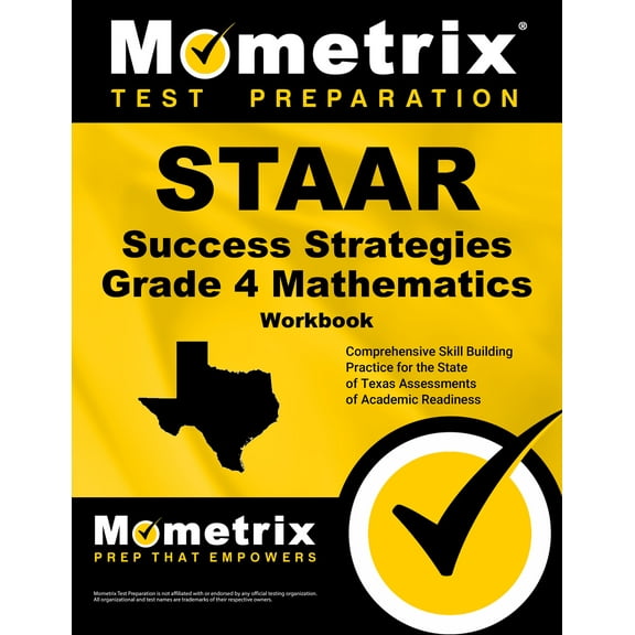 STAAR Success Strategies Grade 4 Mathematics Workbook Study Guide : Comprehensive Skill Building Practice for the State of Texas Assessments of Academic Readiness (Paperback)