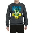 thumbnail image 2 of Not Only Am I Perfect I'm Ukrainian Too! Unisex Crewneck Graphic Sweatshirt, Charcoal, Medium, 2 of 4