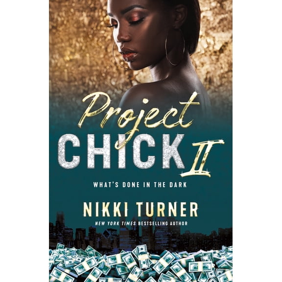 Project Chick II: What's Done in the Dark, (Paperback)