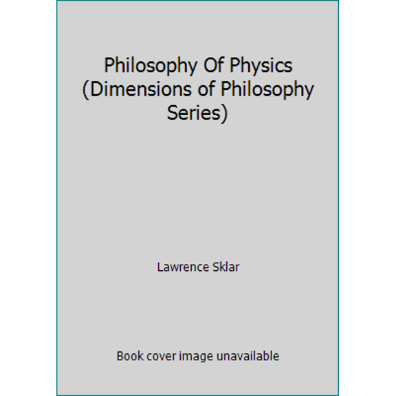 Pre-Owned Philosophy Of Physics (Dimensions of Philosophy Series) (Hardcover) 0813305993 9780813305998