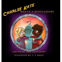 Charlee Kate Meets A Bingledorf, (Hardcover)