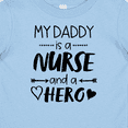 thumbnail image 4 of Inktastic My Daddy is a Nurse and a Hero Boys or Girls Baby T-Shirt, 4 of 5