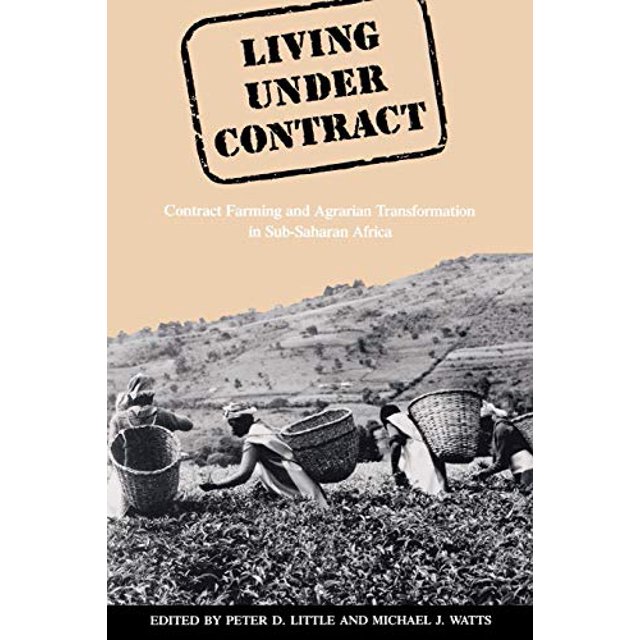 Living under Contract: Contract Farming and Agrarian Transformation in Sub-Saharan Africa