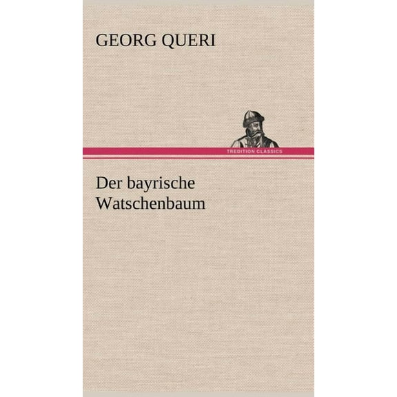 Der Bayrische Watschenbaum (Hardcover)
