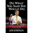 thumbnail image 1 of Pre-Owned Do What You Said You Would Do: Fighting for Freedom in the Swamp (Hardcover) 1637581459 9781637581452, 1 of 1