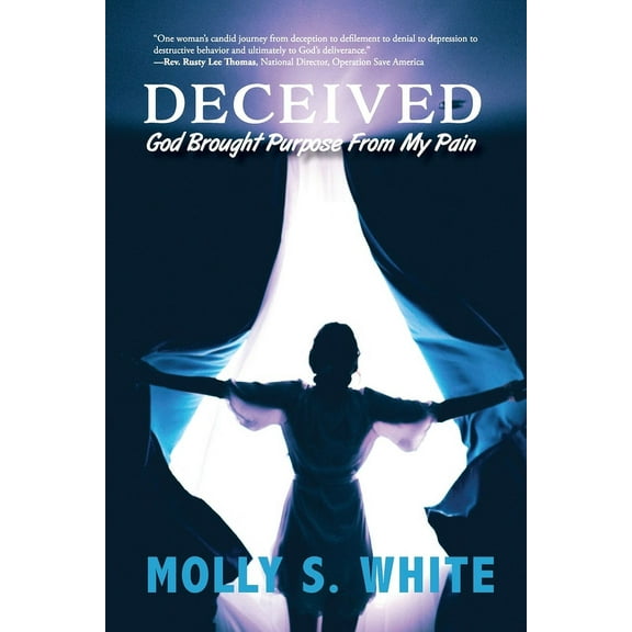 Deceived: God Brought Purpose from My Pain, (Paperback)