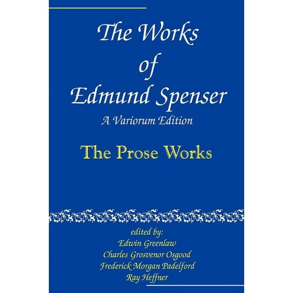 Works of Edmund Spenser The Works of Edmund Spenser: A Variorum Edition, Book 10, (Paperback)