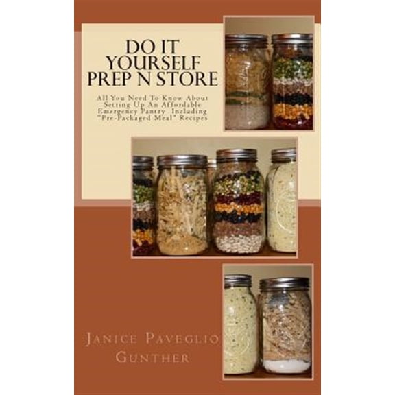 Pre-Owned Do It Yourself Prep N Store : Recipes & Prepping Ideas Made Easy