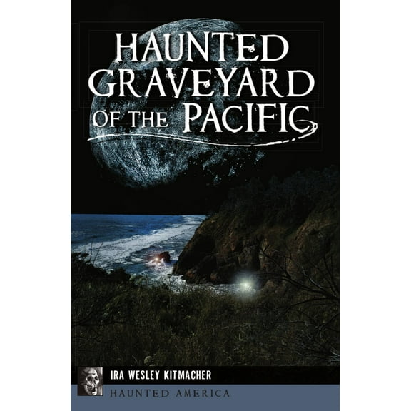 Haunted Graveyard of the Pacific (Paperback)