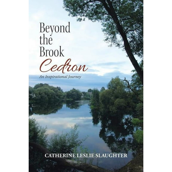 Beyond the Brook Cedron