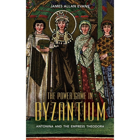 The Power Game in Byzantium, (Hardcover)