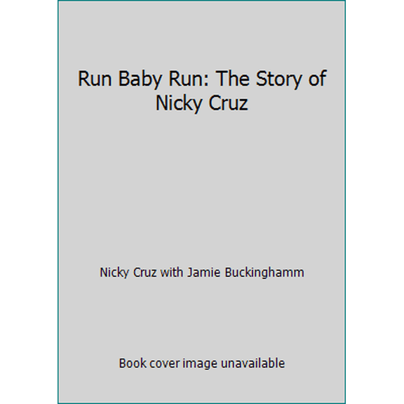 Pre-Owned Run Baby Run: The Story of Nicky Cruz (Paperback) 0340149582 9780340149584
