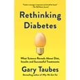 thumbnail image 1 of Pre-Owned Rethinking Diabetes: What Science Reveals about Diet, Insulin, and Successful Treatments (Paperback) 0525435751 9780525435754, 1 of 1