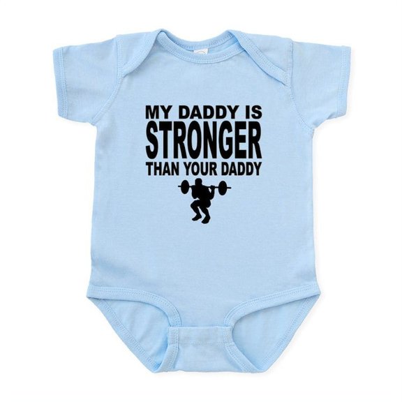 CafePress - My Daddy Is Stronger Than Your Daddy Body Suit - Baby Light Bodysuit, Size Newborn - 24 Months