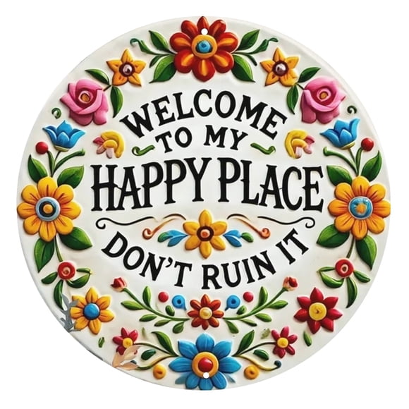 Enseigne de Porte Décorative « Welcome to My Happy Place don't Ruin It » Plaque Ronde en Métal Étain « Welcome Plaque » pour Décoration Murale de Maison, Jardin, Bar Ou Café