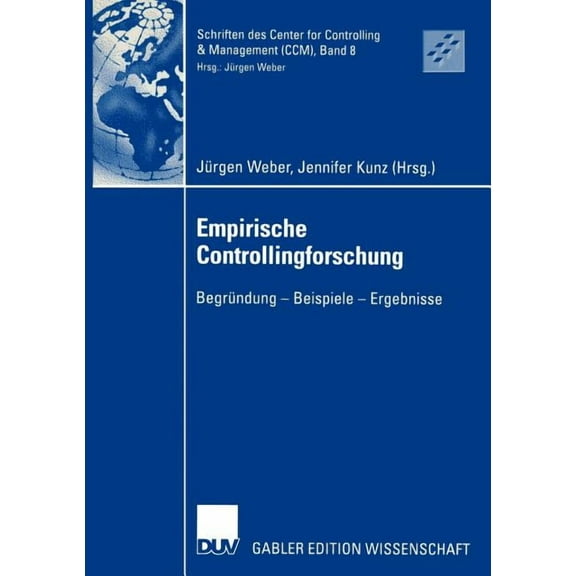 Schriften Des Center for Controlling & M Empirische Controllingforschung: BegrÃ¼ndung -- Beispiele -- Ergebnisse, Book 8, (Paperback)