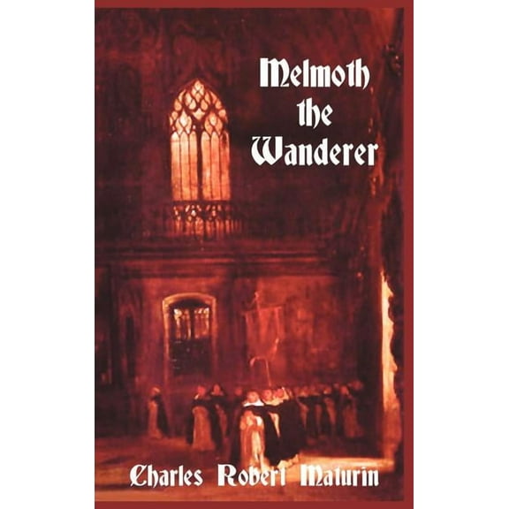Melmoth the Wanderer, (Hardcover)