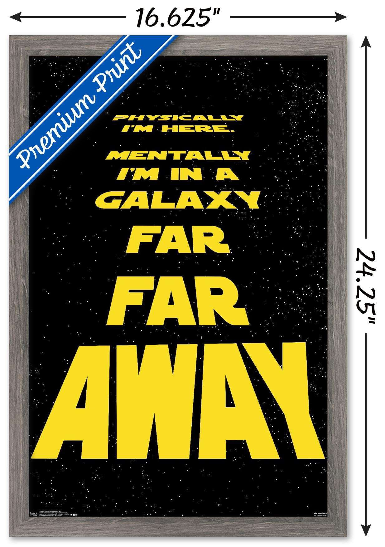 Star Wars: Saga - Physically I'M Here Wall Poster, 14.725" x 22.375", Framed