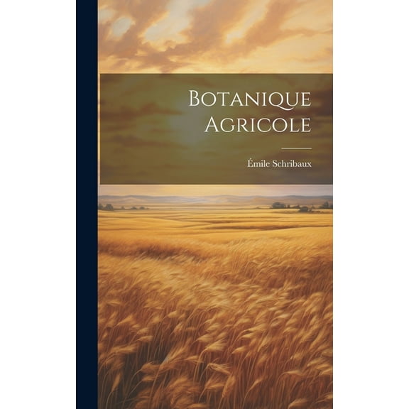 Botanique Agricole (Hardcover)