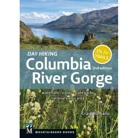 Day Hiking Day Hiking Columbia River Gorge, 2nd Edition: Waterfalls * Vistas * State Parks * National Scenic Area, (Paperback)