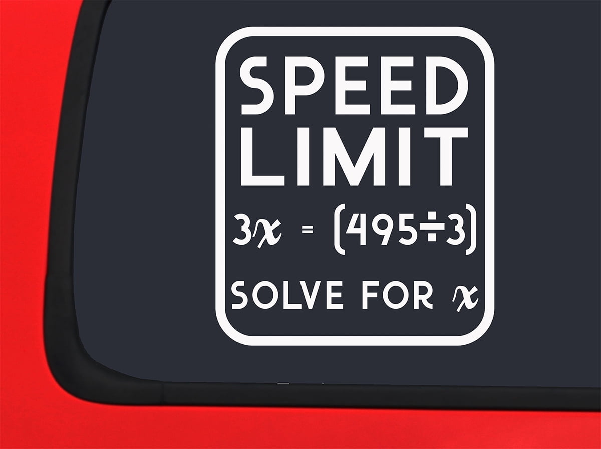Car Sticker Speed Limit Sign Solve For X Equation Math Funny Numbers Car  Window Decal Sticker White 7 Inch 