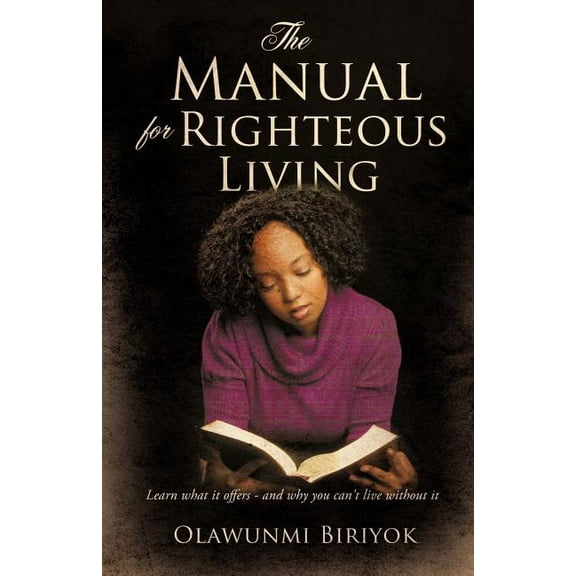The Manual for Righteous Living, (Paperback)