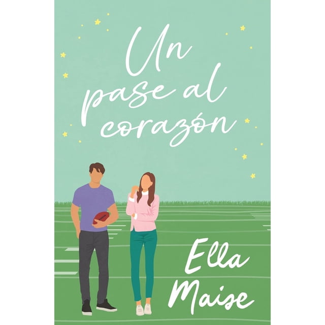 Libro Un Pase Al Corazon Tapa Blanda, Autor Ella Maise, Editorial Titania