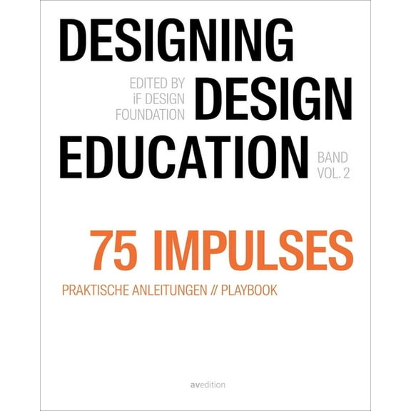 Designing - Design Education Vol. 2: 75 Impulses, (Paperback)