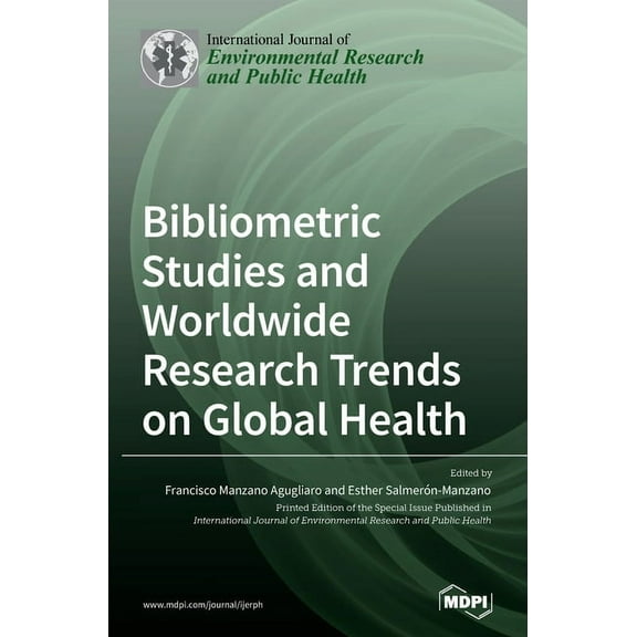 Bibliometric Studies and Worldwide Research Trends on Global Health, (Hardcover)