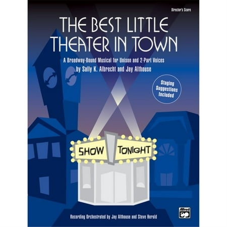 The Best Little Theater in Town - By Sally K. Albrecht and Jay (Best Little Towns In California)