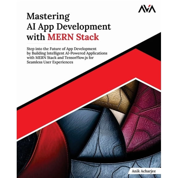 Full Stack Web Developer - Mern & Next.J Mastering AI App Development with MERN Stack: Step into the Future of App Development by Building Intelligent AI-Powered, Book 1, (Paperback)