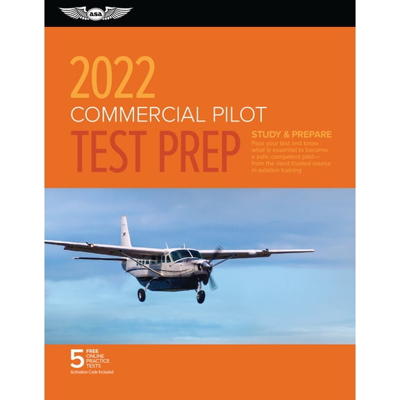 Pre-Owned Commercial Pilot Test Prep 2022: Study & Prepare: Pass Your Test and Know What Is Essential to Become a Safe, Competent Pilot from the Most Trusted So (Paperback) 1644251558 9781644251553