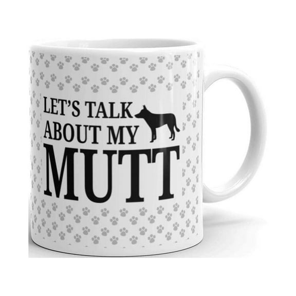 Let's Talk About my Mutt Dog Pet Lovers Owners Coffee Tea Ceramic Mug Office Work Cup Gift 11oz