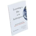 thumbnail image 4 of Pre-Owned Learning to Die in the Anthropocene: Reflections on the End of a Civilization (City Lights Open Media) [Paperback] Scranton, Roy, 4 of 4