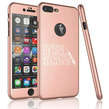 360° Full Body Thin Slim Hard Case Cover + Tempered Glass Screen Protector F0R Apple iPhone Nurses Cant Fix Stupid Sedate It (Rose-Gold, F0R Apple iPhone 7 Plus / 8 (Best Way To Fix Iphone Screen)