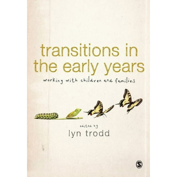 Transitions in the Early Years: Working with Children and Families, (Paperback)