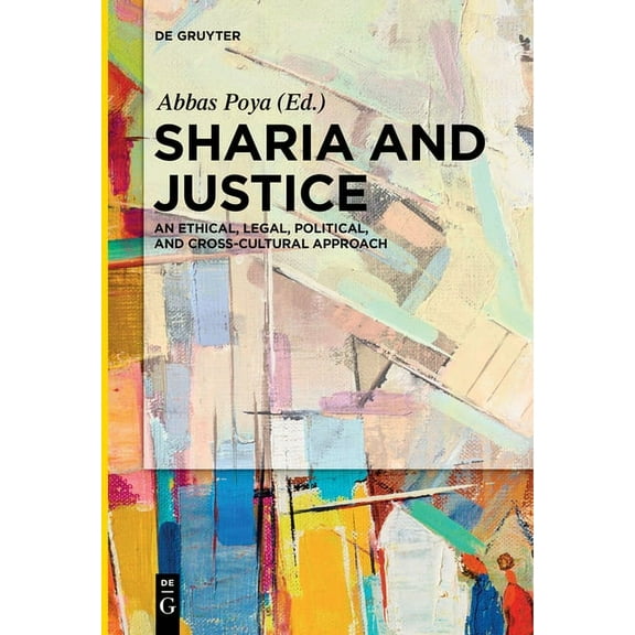 Sharia and Justice: An Ethical, Legal, Political, and Cross-Cultural Approach, (Paperback)