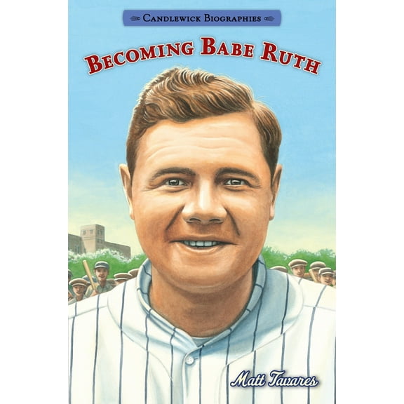 Pre-Owned Becoming Babe Ruth: Candlewick Biographies (Paperback) 0763687685 9780763687687