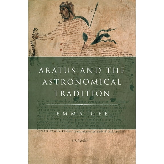Classical Culture and Society Aratus and the Astronomical Tradition, (Hardcover)