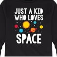 thumbnail image 3 of Instant Message - Just A Kid Who Loves Space - Toddler And Youth Long Sleeve Graphic T-Shirt, 3 of 6
