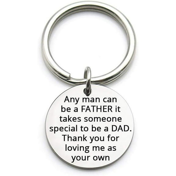 Father Stepdad Papa Keychain Gift, Any Man Can Be a Father Thank You Loving Me as Your Own, Father's Day Daddy Dad Birthday Christmas Keyring